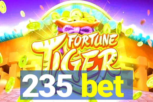 235 bet